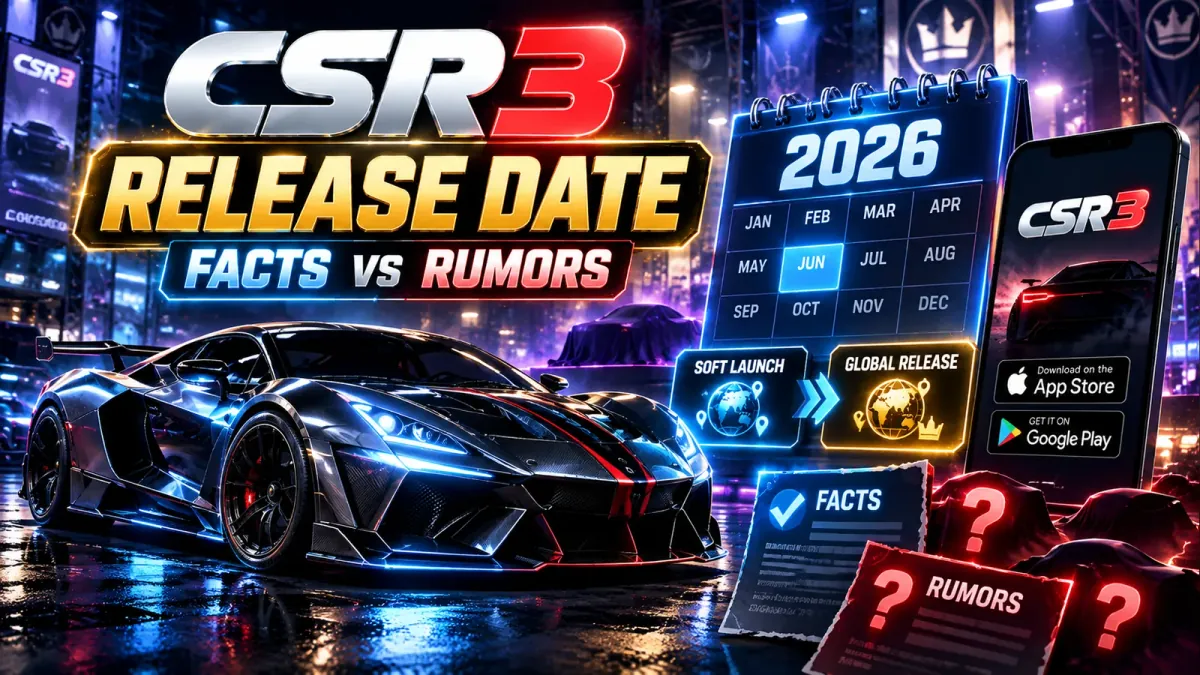 CSR3 release date facts versus rumors: a 2026 calendar, soft launch and global release on the App Store and Google Play