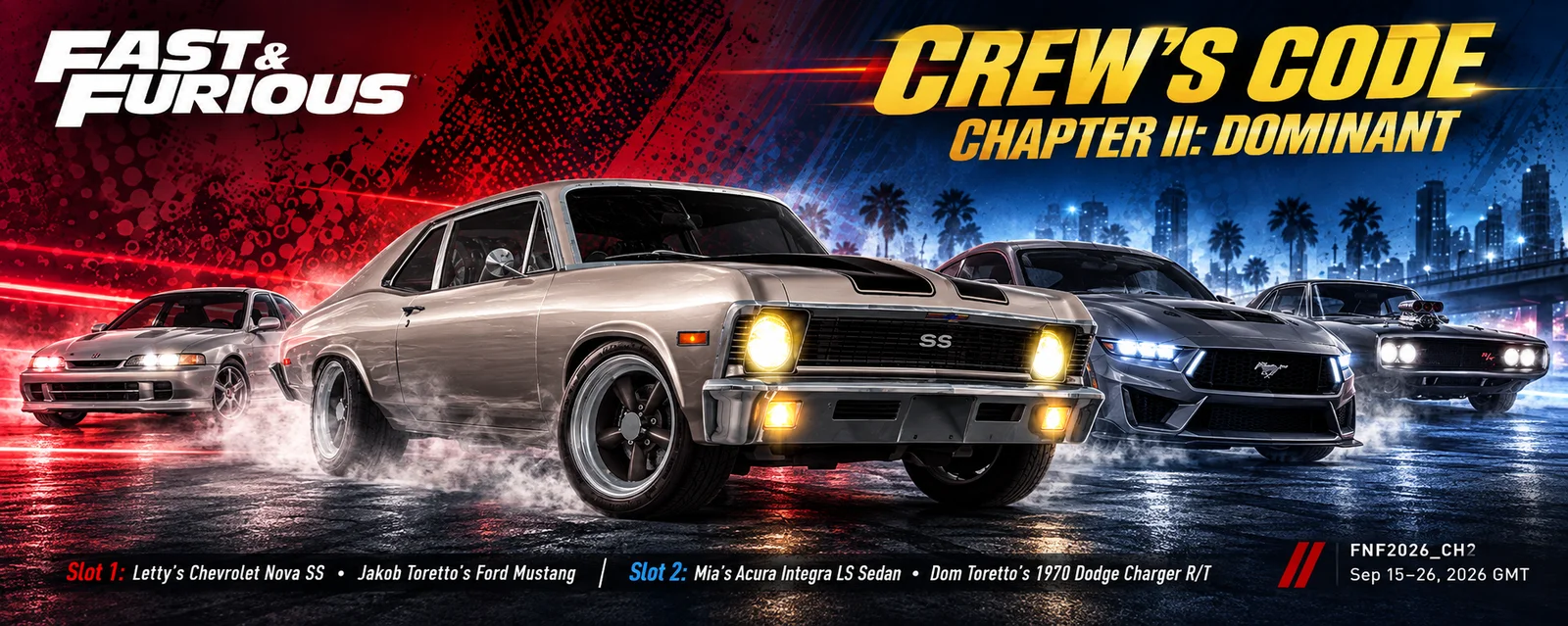 CSR2 Crew's Code Chapter II: Dominant event banner listing Letty's Chevrolet Nova SS, Jakob Toretto's Ford Mustang, Mia's Acura Integra LS Sedan and Dom Toretto's 1970 Dodge Charger R/T, FNF2026_CH2