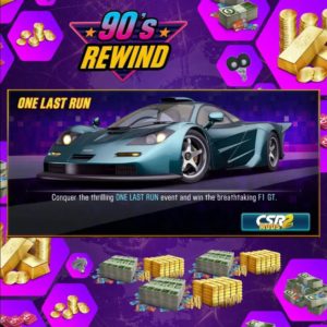 90’S REWIND: ONE LAST RUN - CSR2MODS EXCLUSIVE OFFER
